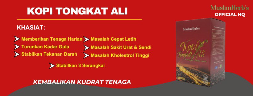 Kopi Tongkat Ali Muslim Herbs Manfaat